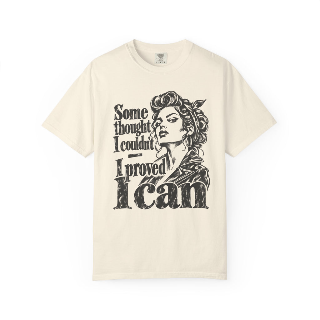 Proved I Can T-Shirt