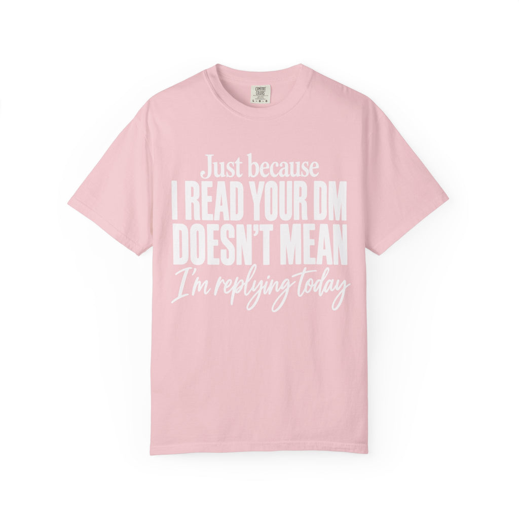 Just Because T-Shirt
