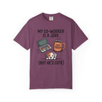 Co-Worker is A Jerk T-shirt