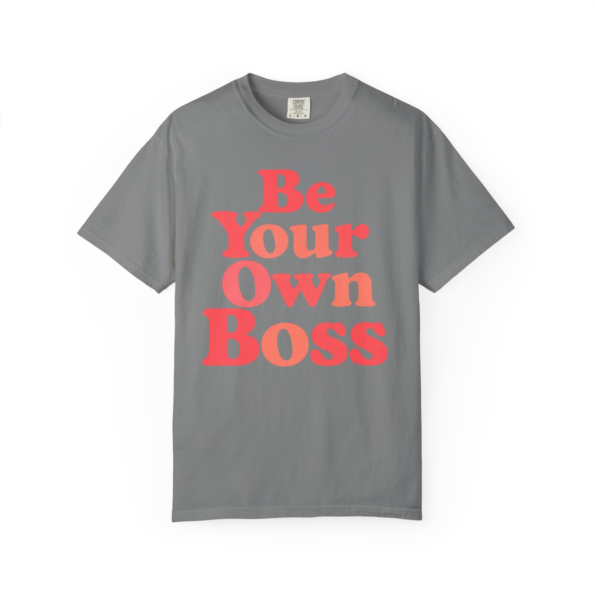 Be Your Own Boss T-Shirt