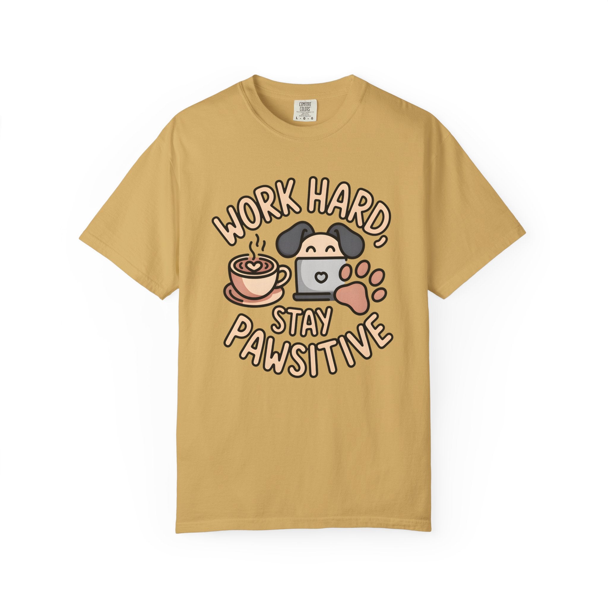 Work Hard & Stay Pawsitive T-Shirt
