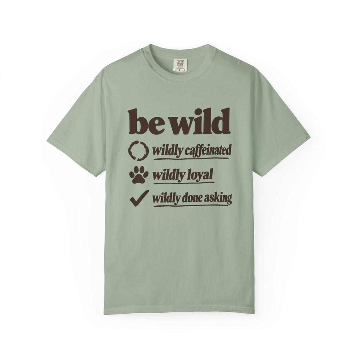 Be Wild T-Shirt