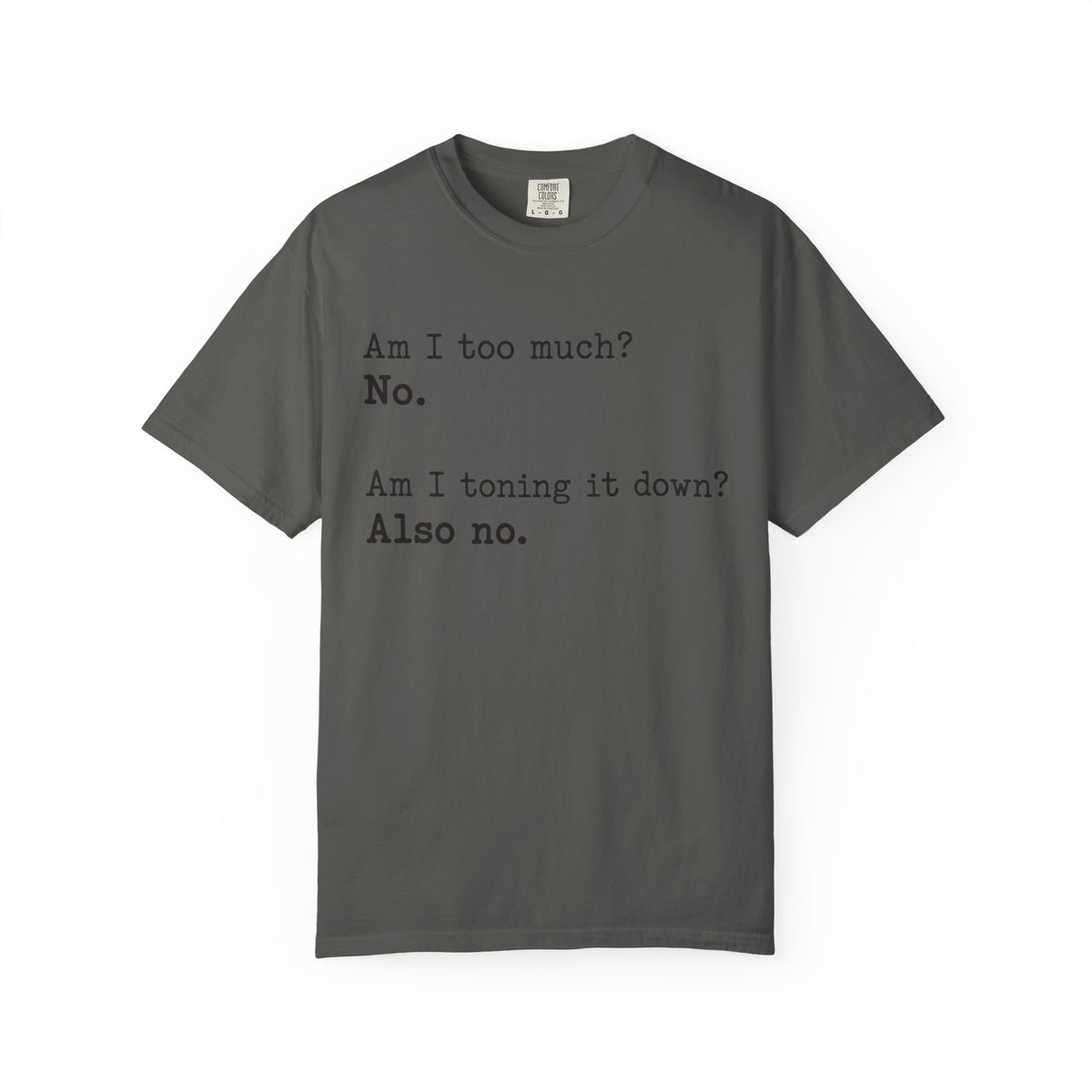 Too Much T-Shirt