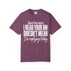 Just Because T-Shirt