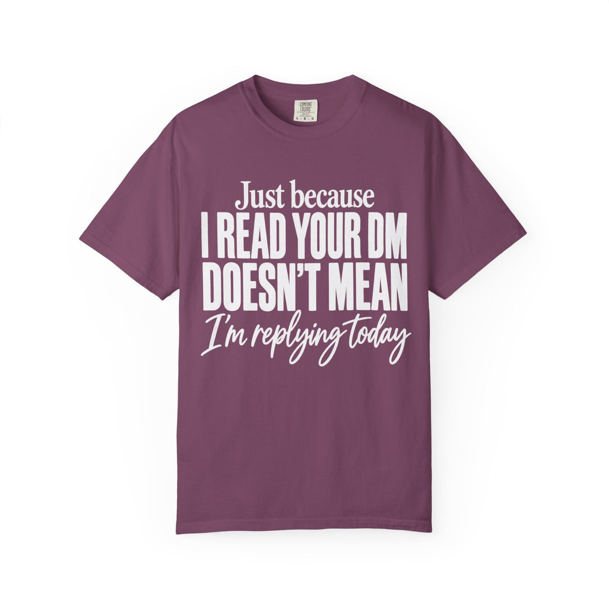 Just Because T-Shirt