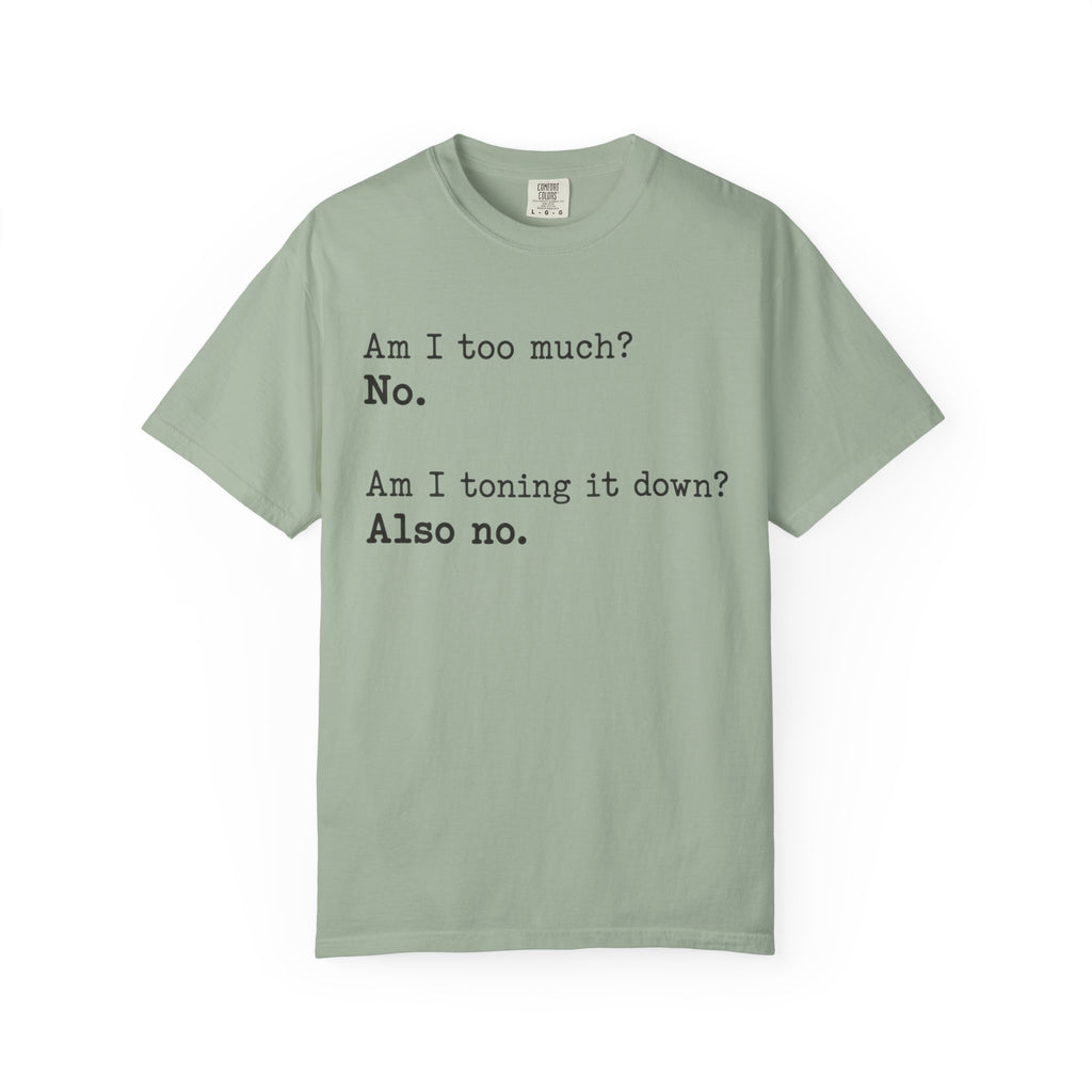 Too Much T-Shirt