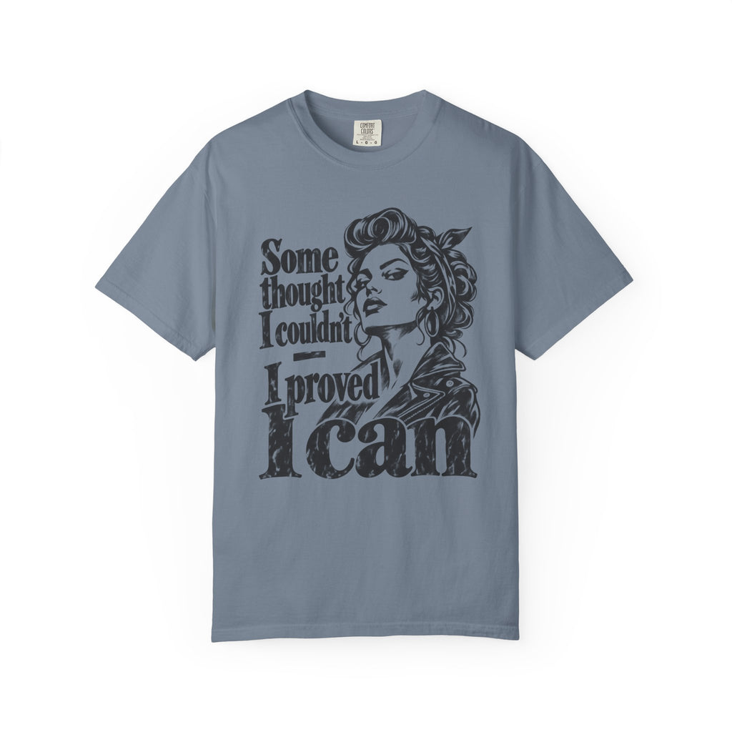 Proved I Can T-Shirt