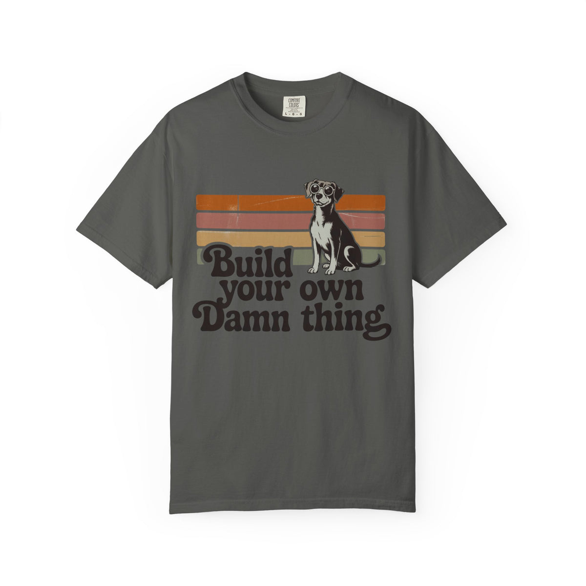 Build Your Own Damn thing T-Shirt