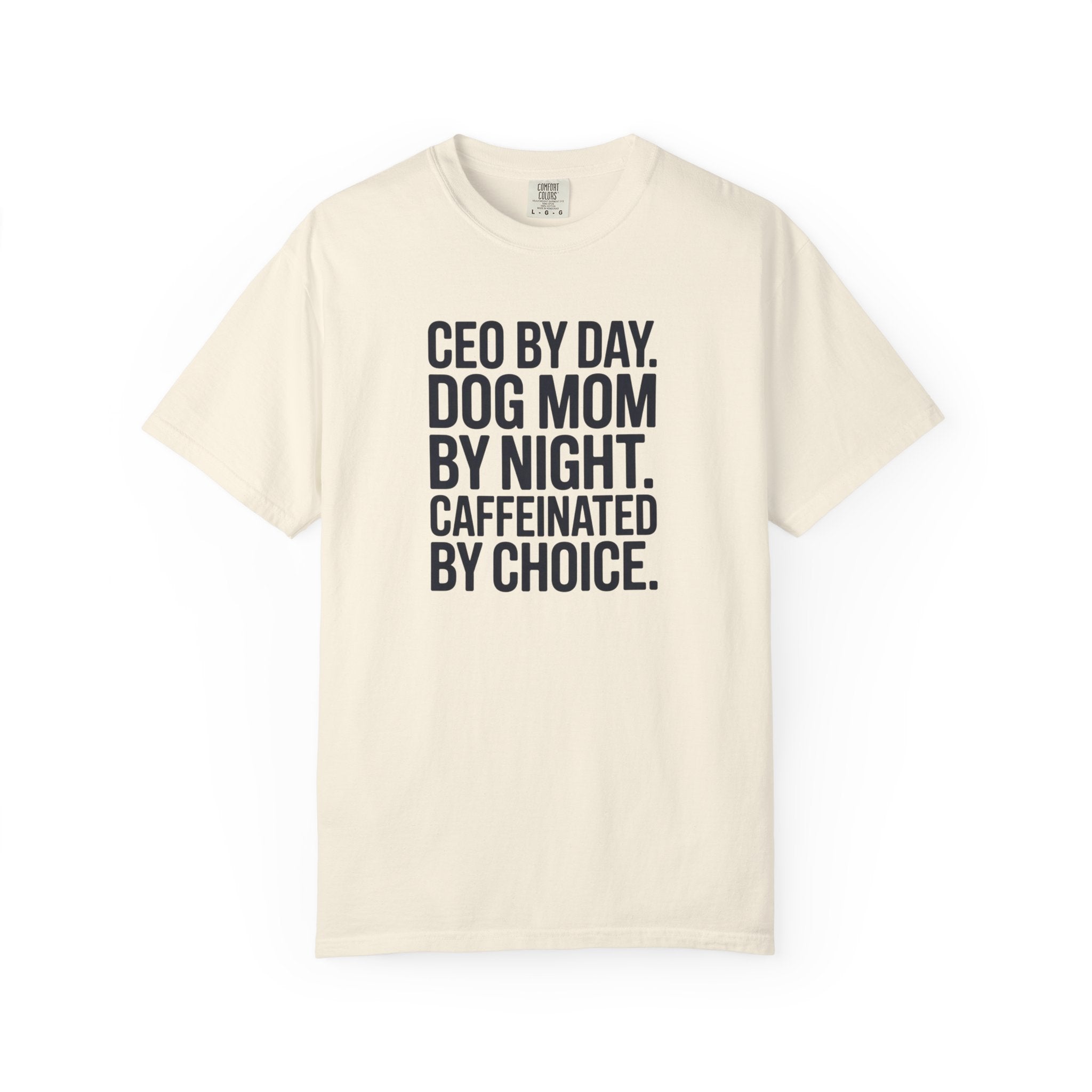 CEO BY DAY - DOG MOM BY NIGHT T-shirt