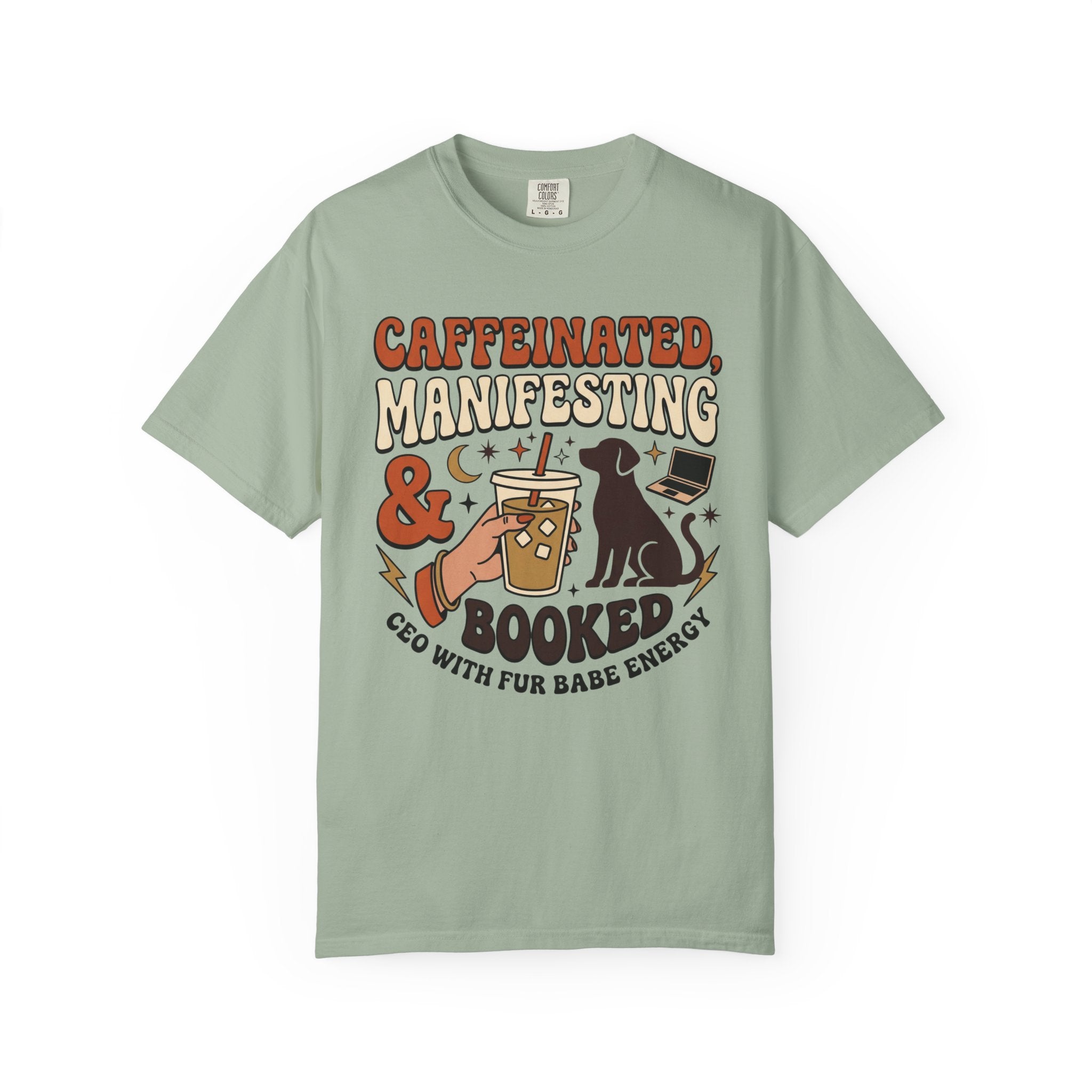 Caffeinated, Manifesting T-Shirt