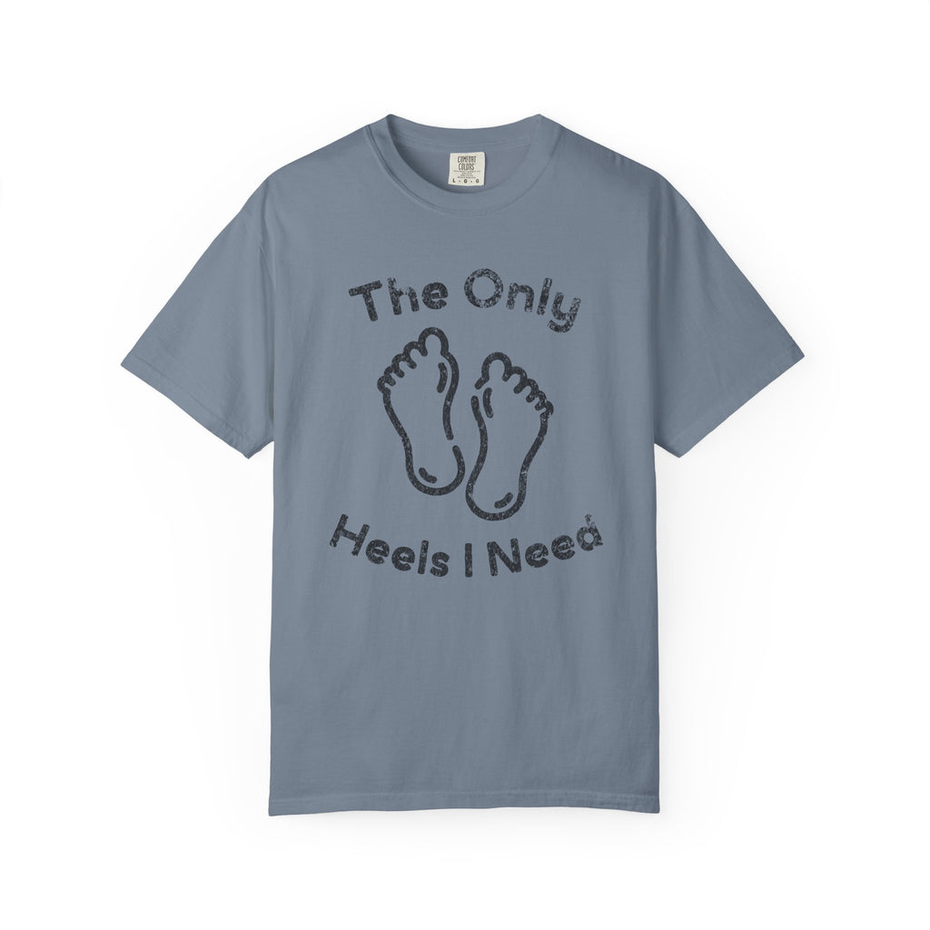 Heels Needed T-Shirt
