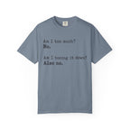 Too Much T-Shirt