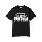 I'm Awake T-Shirt
