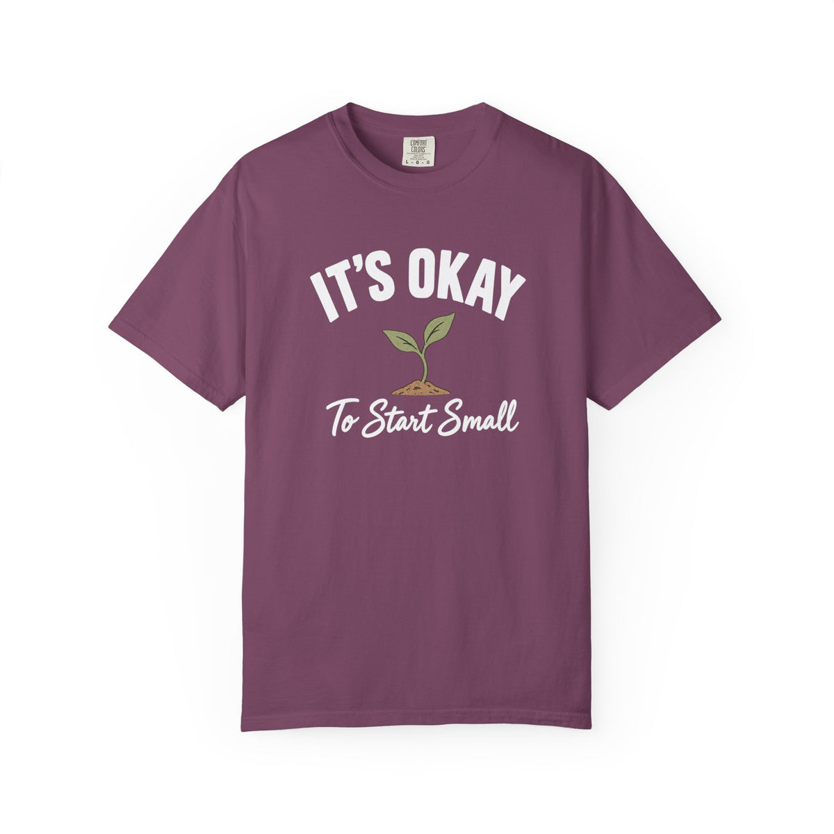 Copy of Start Small T-Shirt