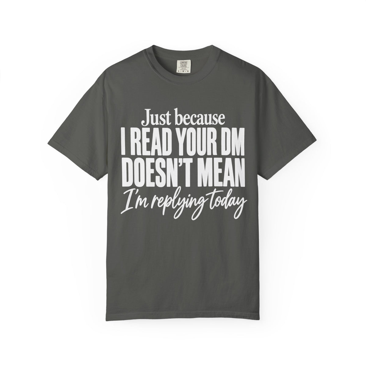 Just Because T-Shirt