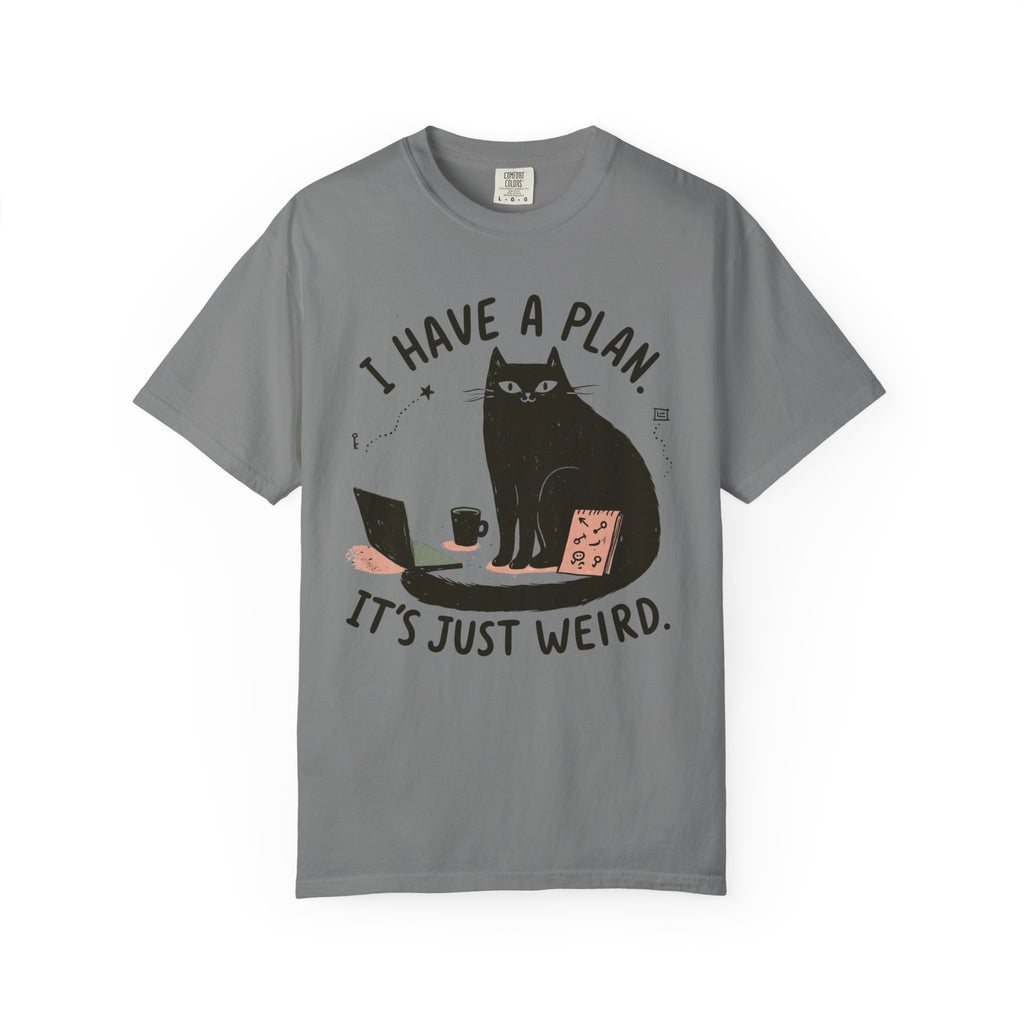 I have a plan T-Shirt