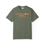 I love dogs and...T-Shirt