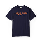 I love dogs and...T-Shirt