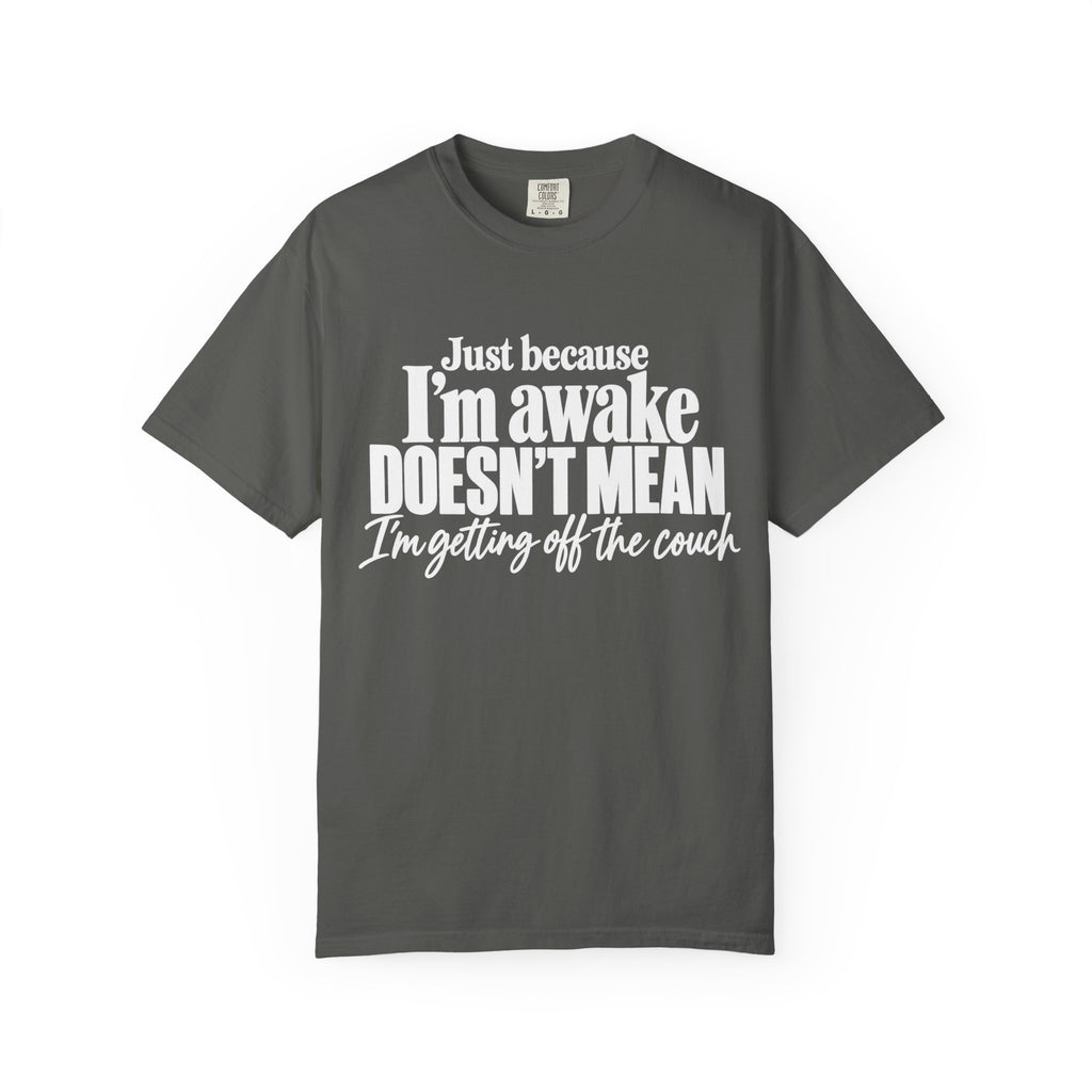 I'm Awake T-Shirt