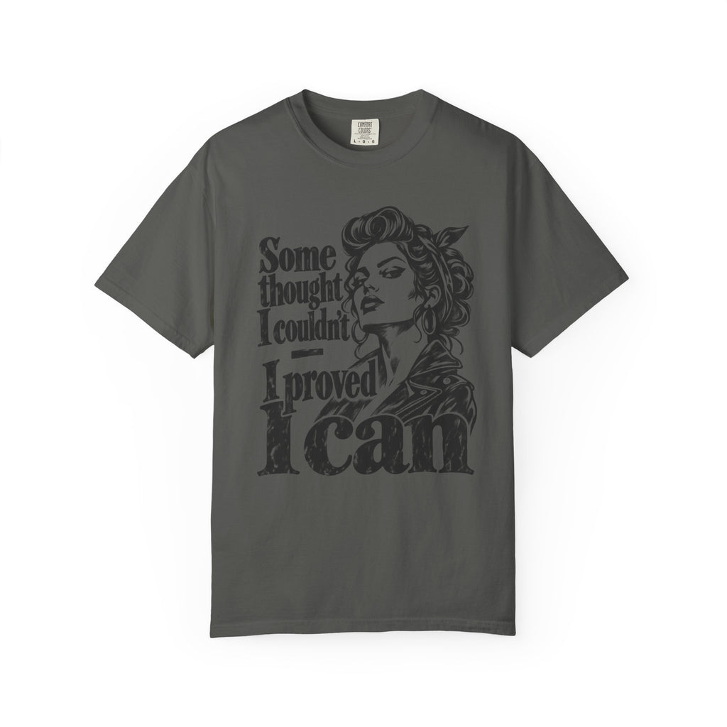 Proved I Can T-Shirt