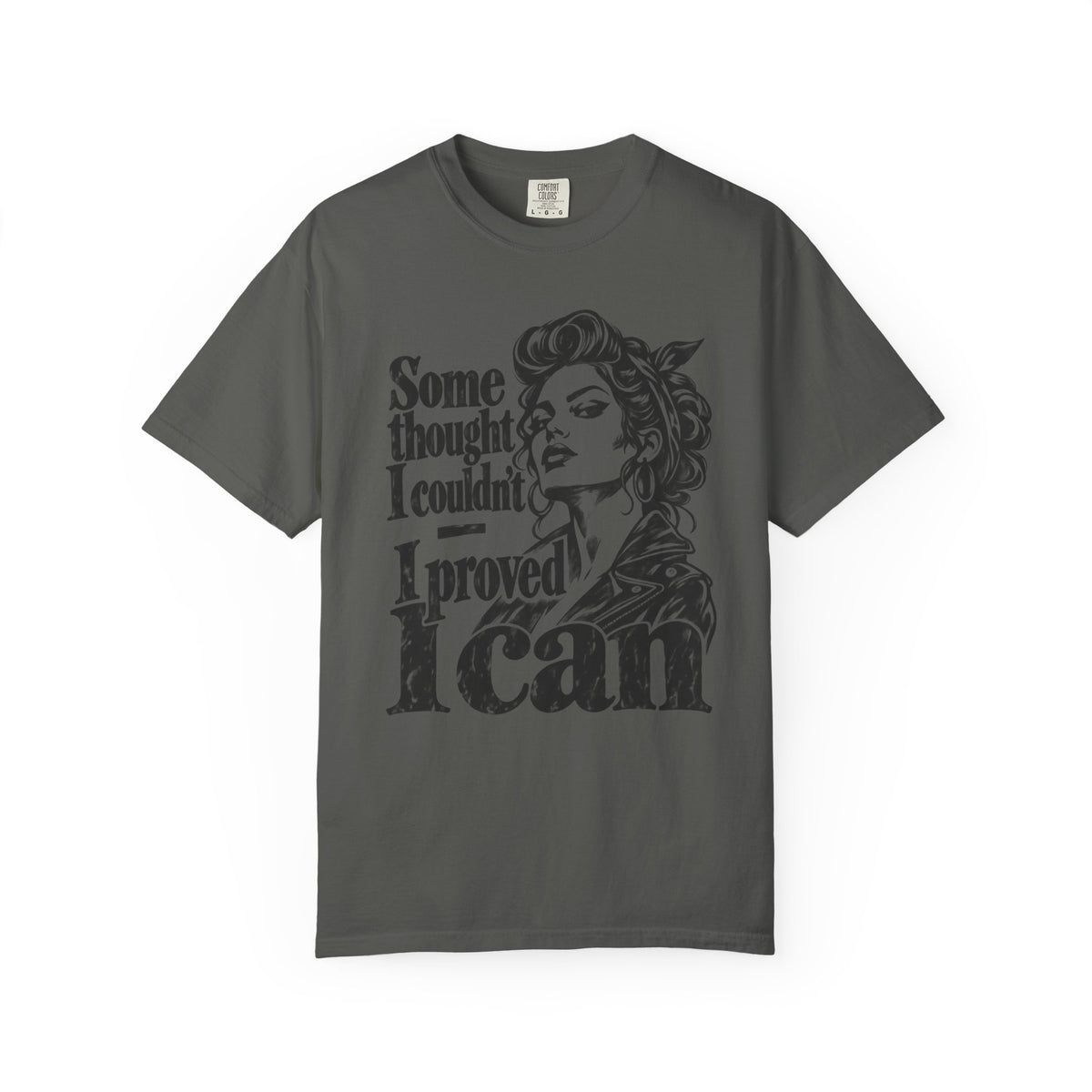 Proved I Can T-Shirt