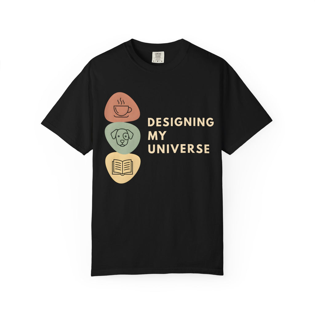 Designing My Universe T-shirt
