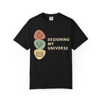Designing My Universe T-shirt