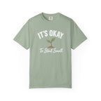 Copy of Start Small T-Shirt