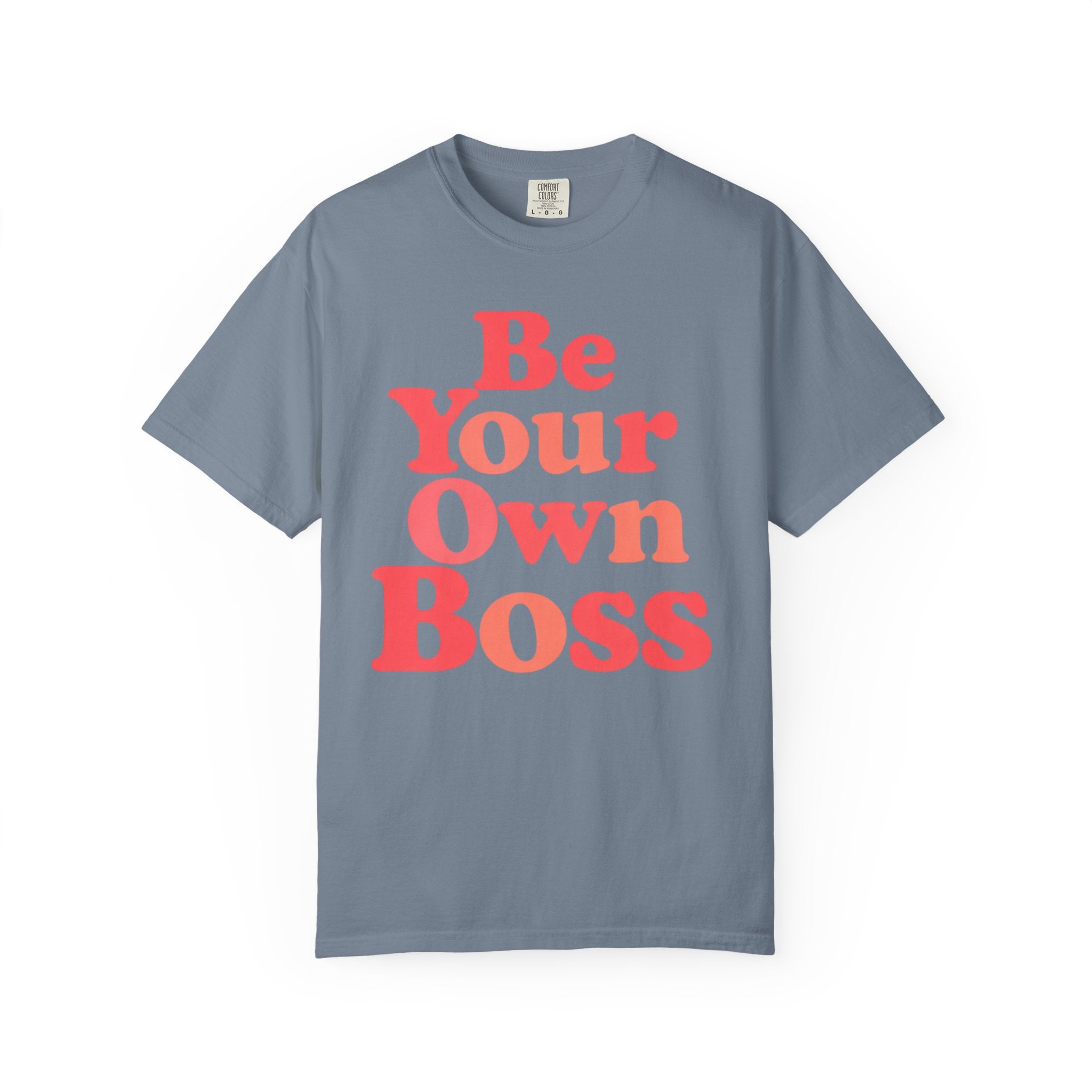 Be Your Own Boss T-Shirt