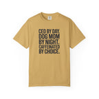 CEO BY DAY - DOG MOM BY NIGHT T-shirt