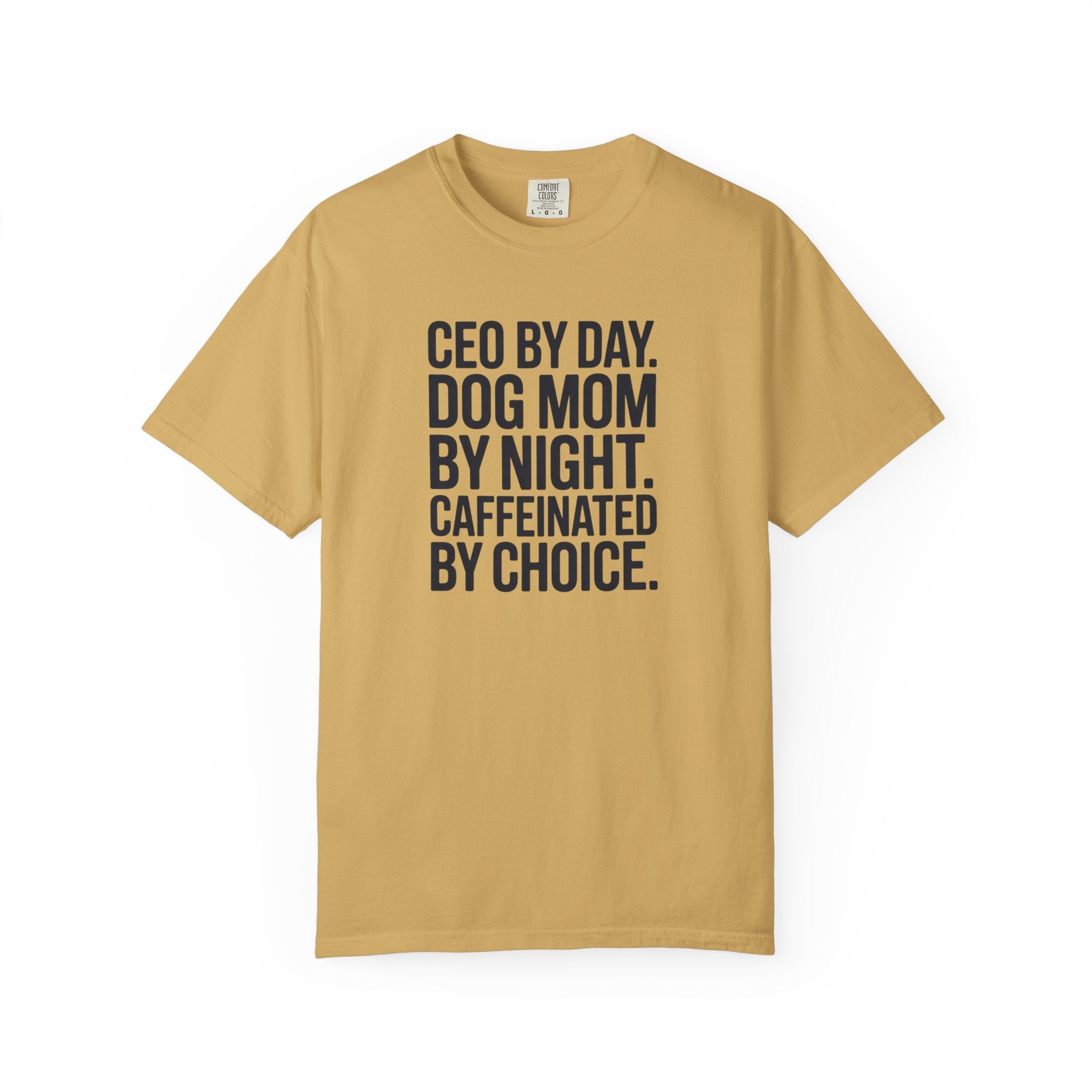 CEO BY DAY - DOG MOM BY NIGHT T-shirt