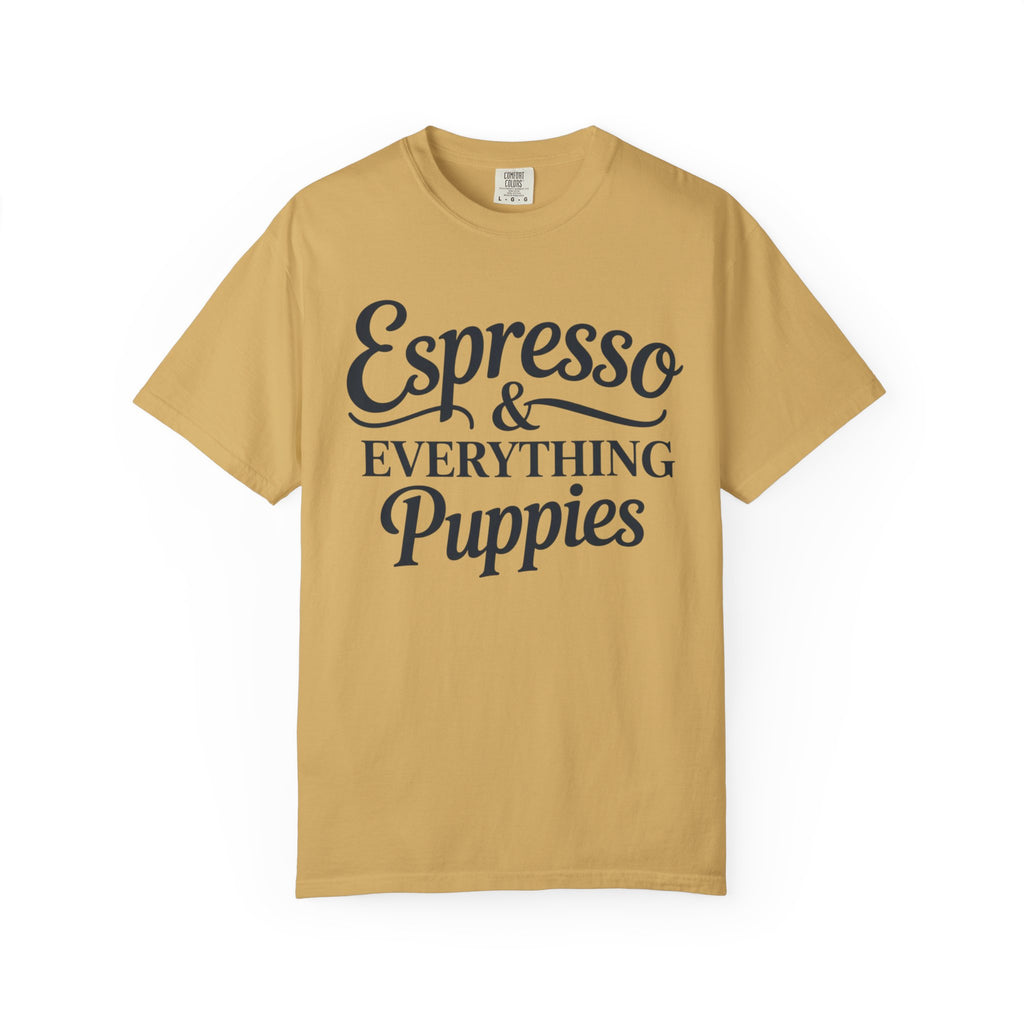 Espresso & Everything Puppies T-Shirt