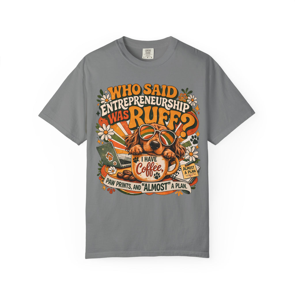 Entrepreneurship is Ruff T-Shirt