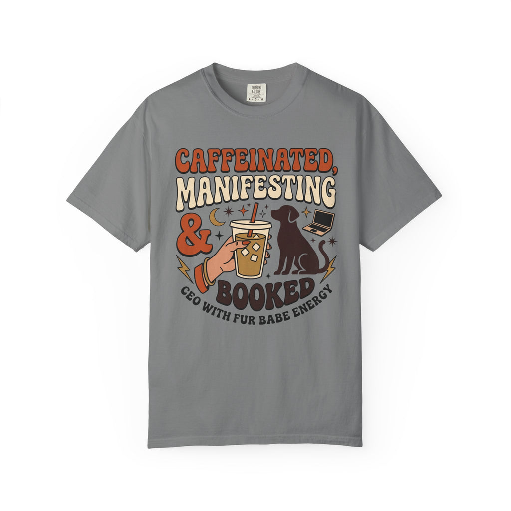 Caffeinated, Manifesting T-Shirt