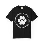 Your Opinion is Irrelevant T-shirt