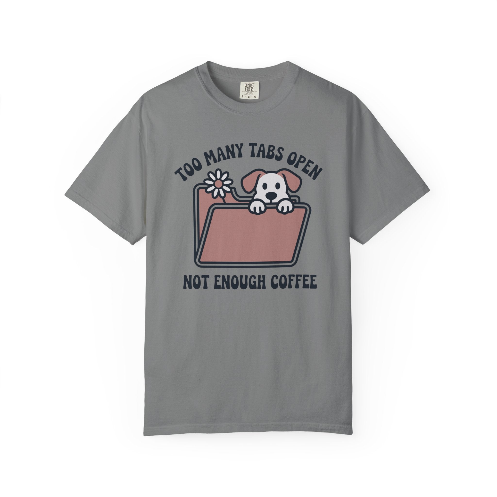 Too many tabs - Not enough coffee T-Shirt