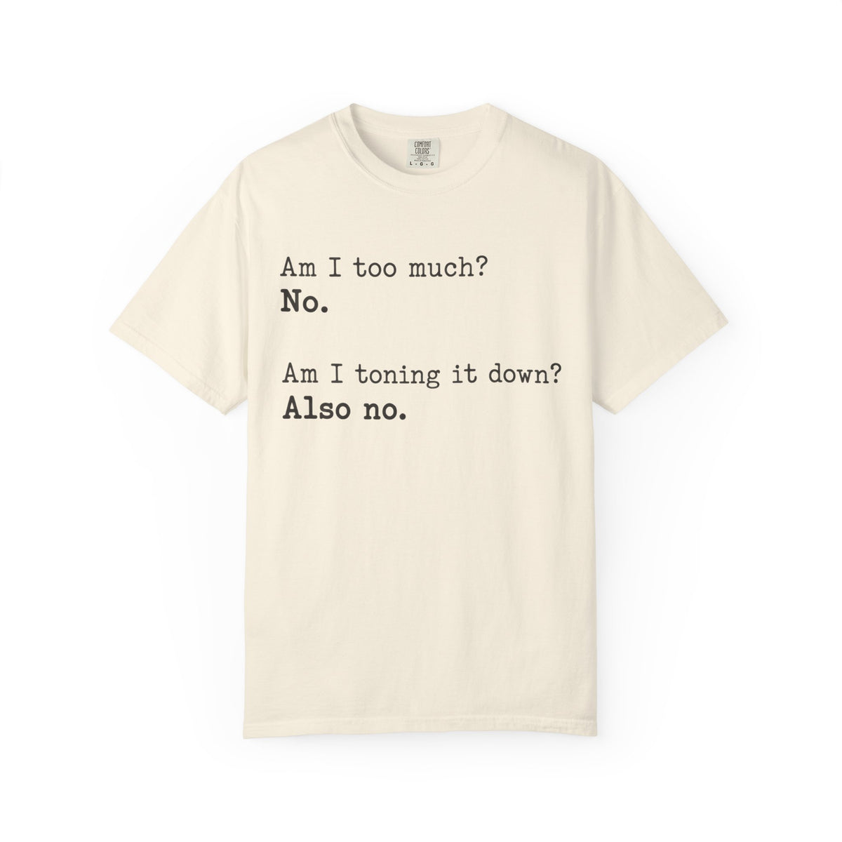 Too Much T-Shirt