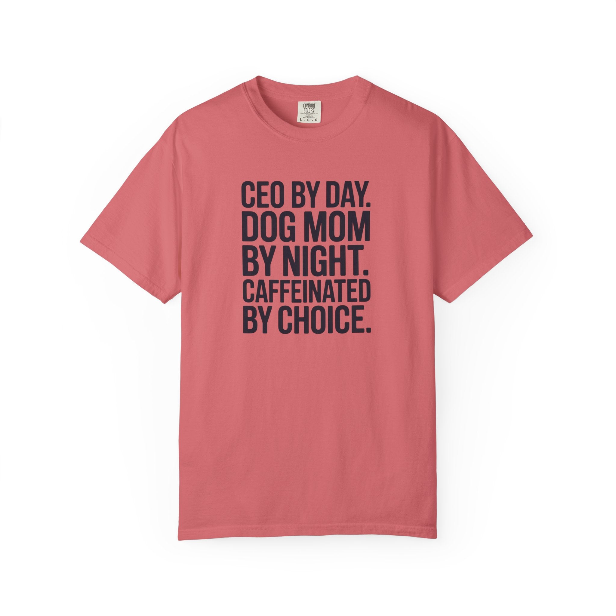 CEO BY DAY - DOG MOM BY NIGHT T-shirt