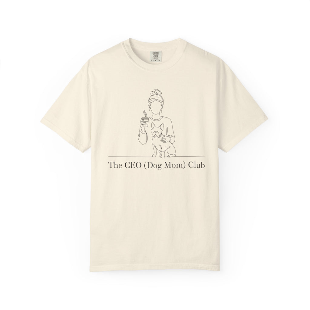 CEO (Dog Mom) Club T-shirt