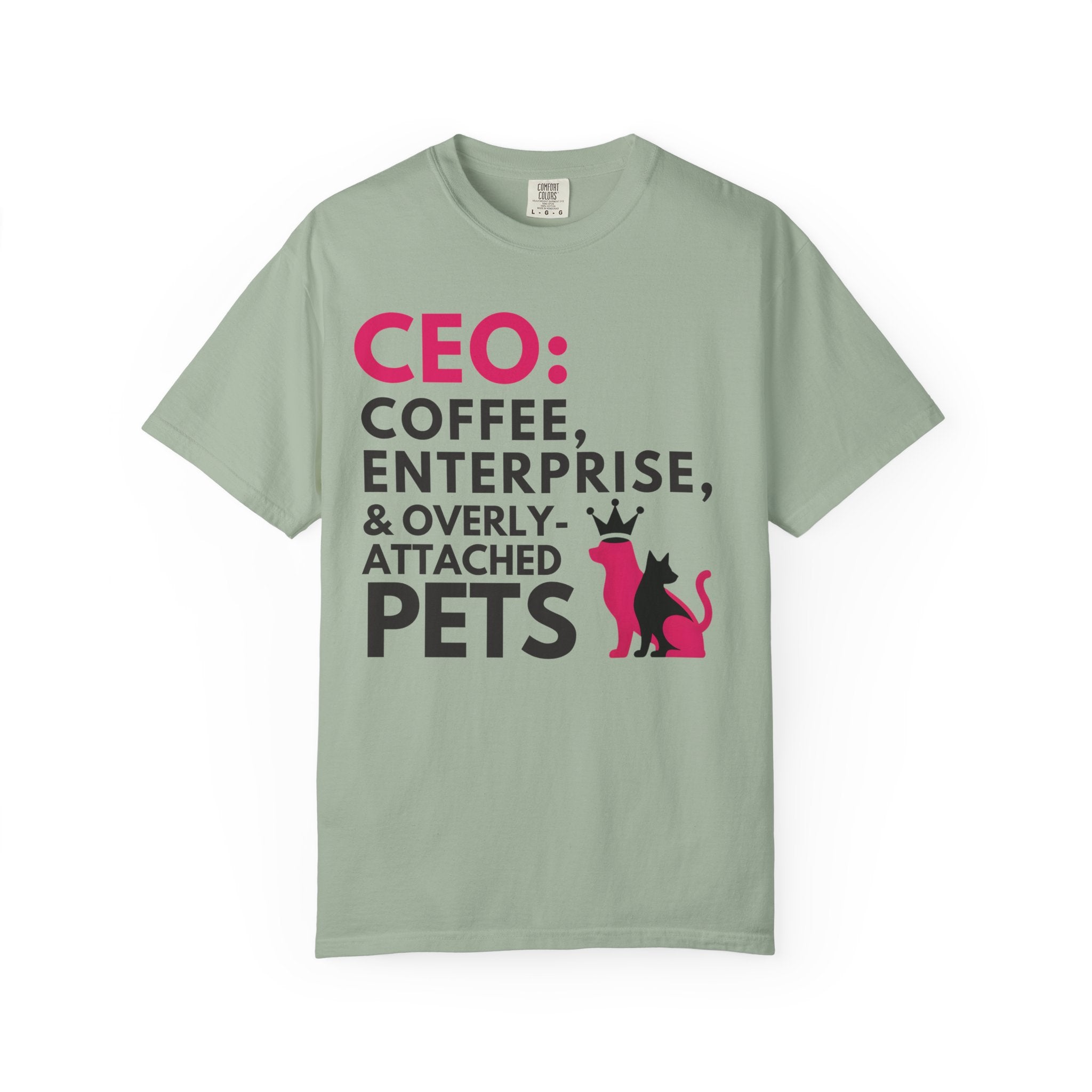 CEO & Over attached Pets T-Shirt