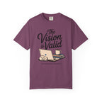 The Vision is Valid T-Shirt