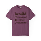 Be Wild T-Shirt