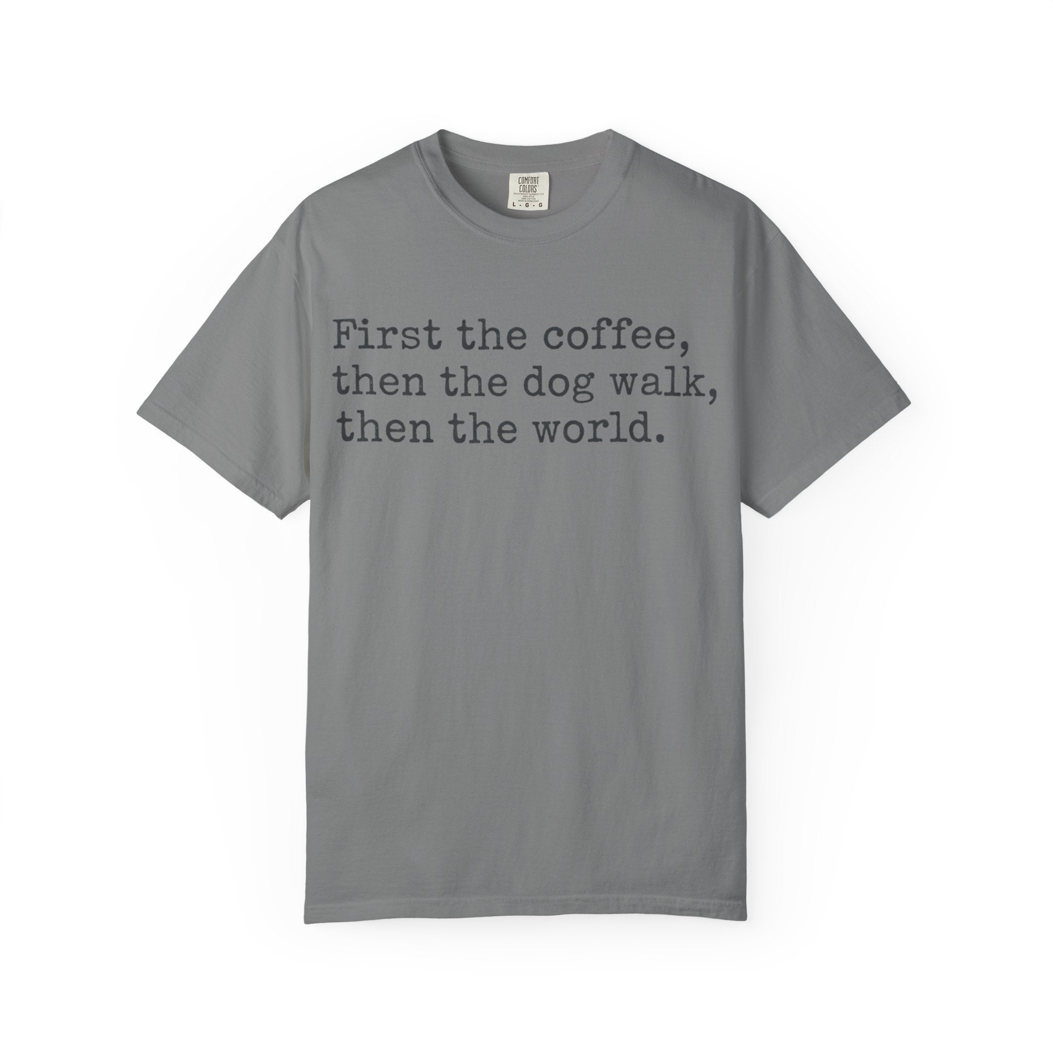 First Coffee-then the world T-Shirt