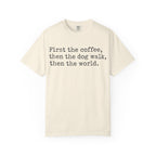 First Coffee-then the world T-Shirt