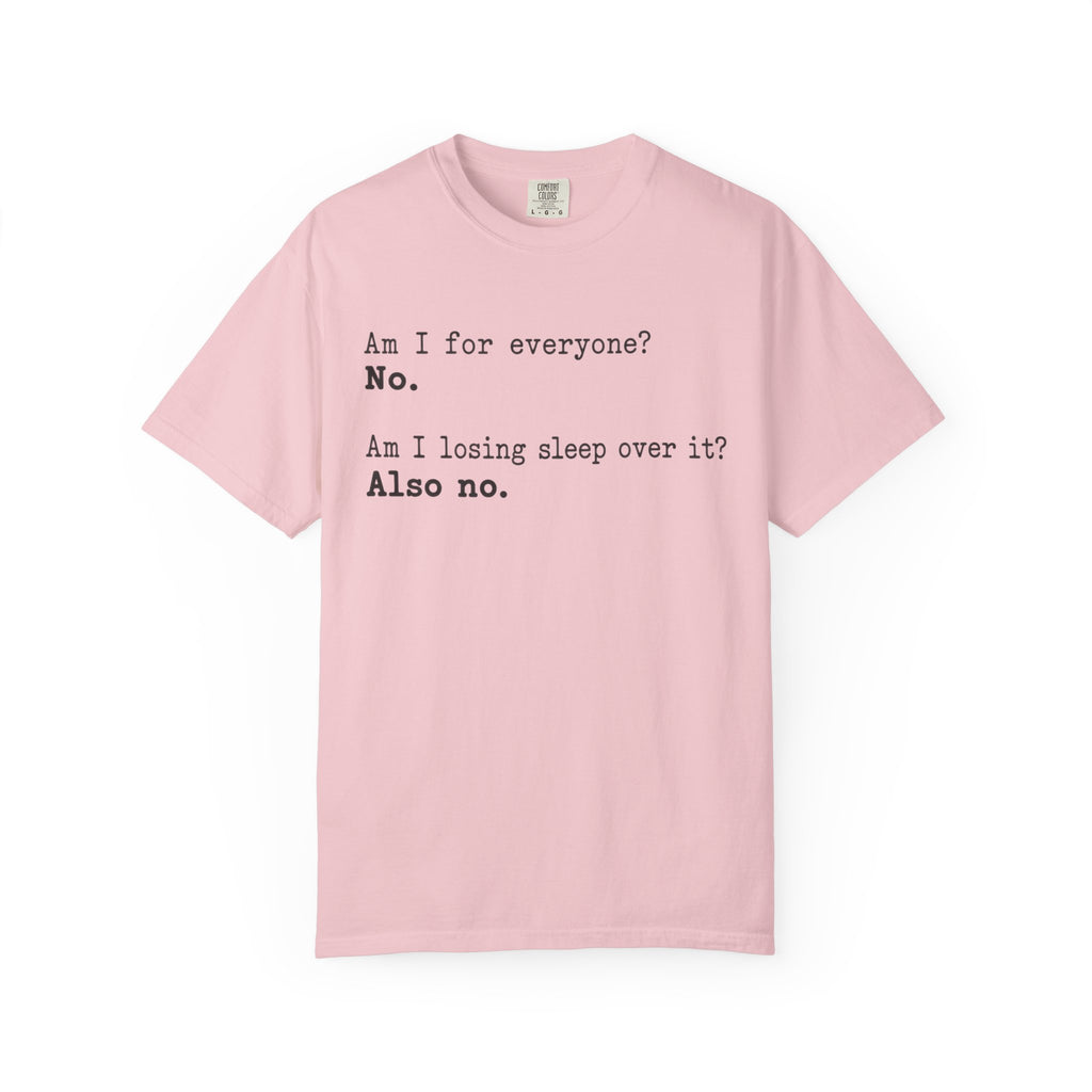 Not For Everyone T-Shirt