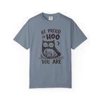 Be Proud of HOO You Are T-Shirt