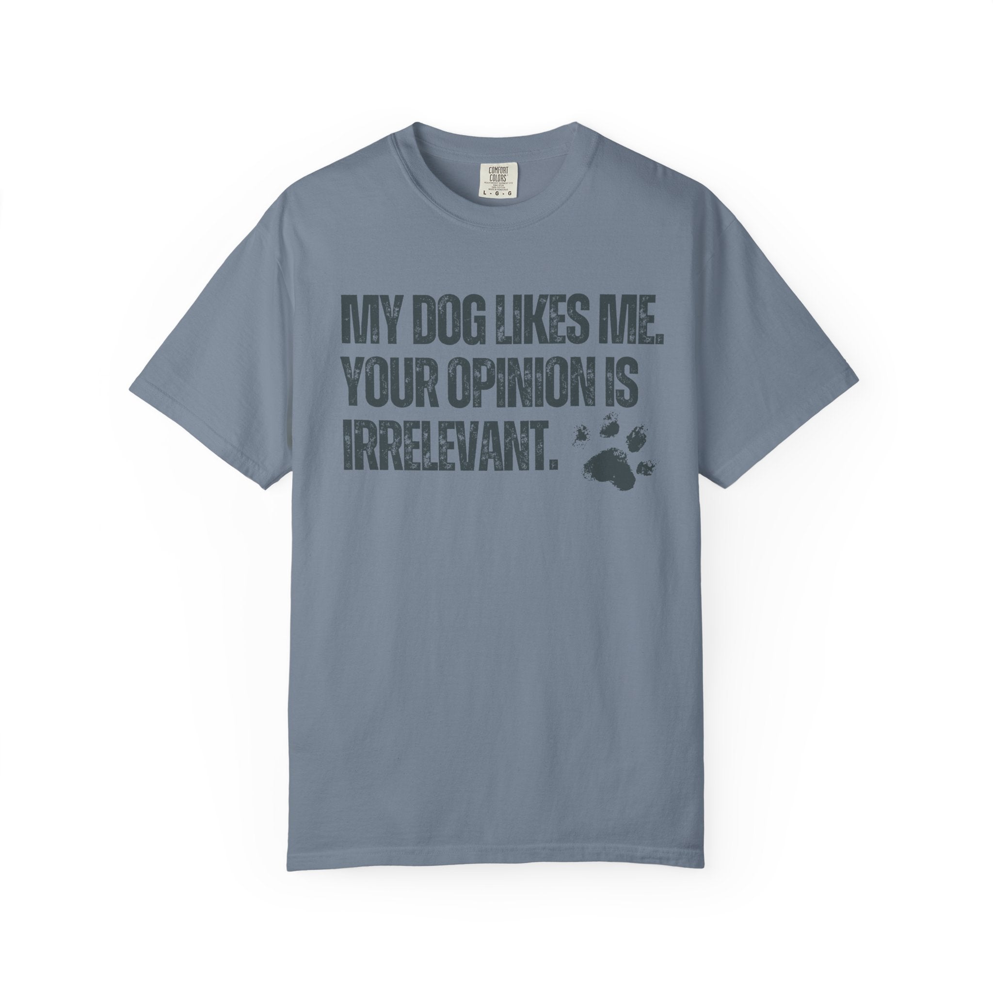 My Dog Likes Me T-Shirt