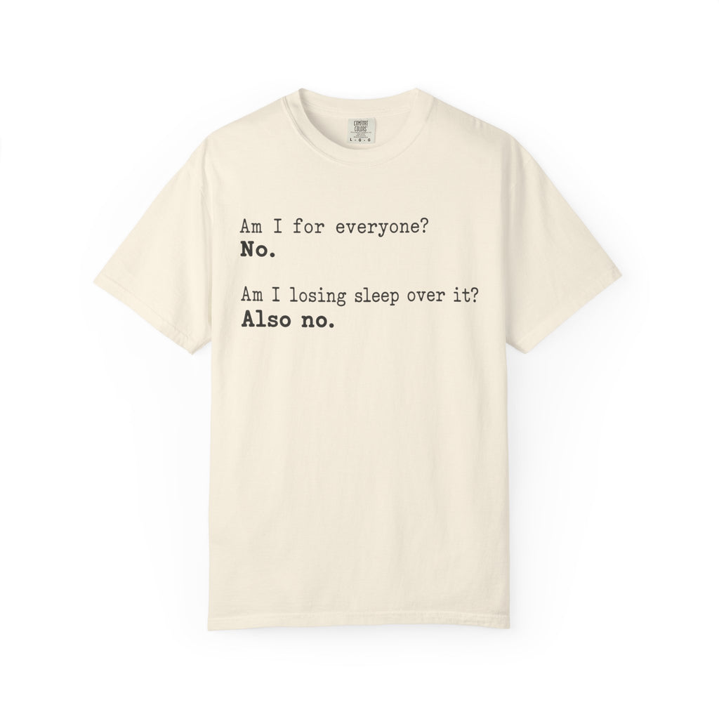 Not For Everyone T-Shirt