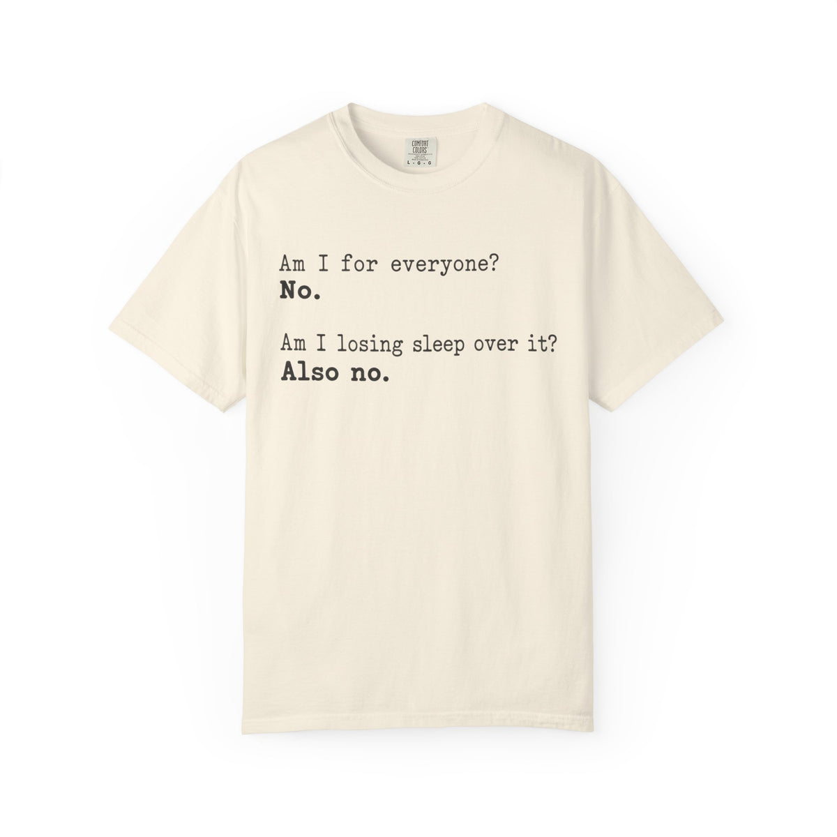 Not For Everyone T-Shirt