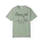 Dream Job T-Shirt